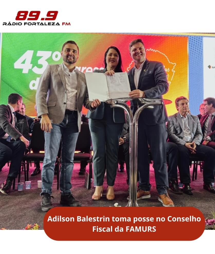Capa Adilson Balestrin toma posse no Conselho Fiscal da FAMURS